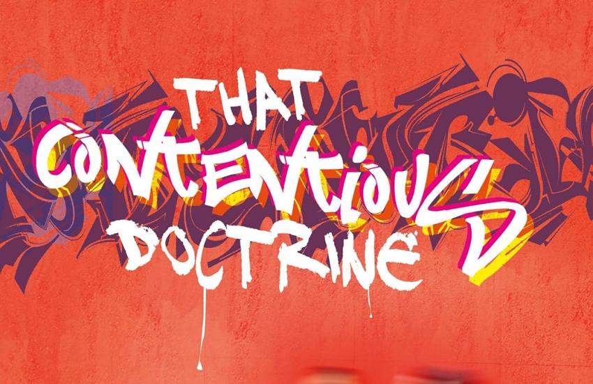 That Contentious Doctrine